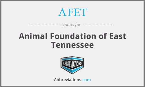 What is the abbreviation for animal foundation of east tennessee?